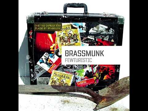 Brassmunk - Fewturistic [2007]