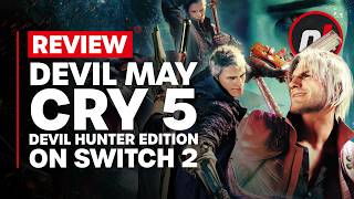 Devil May Cry 5 - Devil Hunter Edition Switch 2 Review - Is It Worth It?