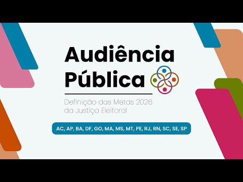 Audiência Pública Definição das Metas 2026 da Justiça Eleitoral