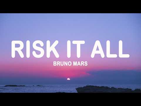 Bruno Mars - Risk It All (Lyrics)