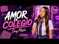 Amor de Colegio - Eimy Música | Mi Primer Amor 💫