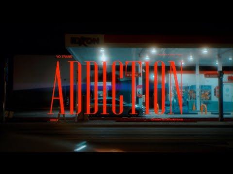 Yo Trane  - Addiction