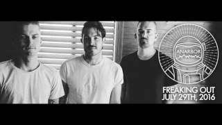 Freaking Out, Anarbor 2016