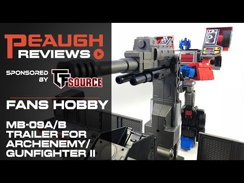 Video Review: Fans Hobby MB-09A/B Trailer for Archenemy/Gun Fighter II