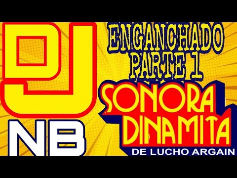 Sonora dinamita enganchado parte 1
