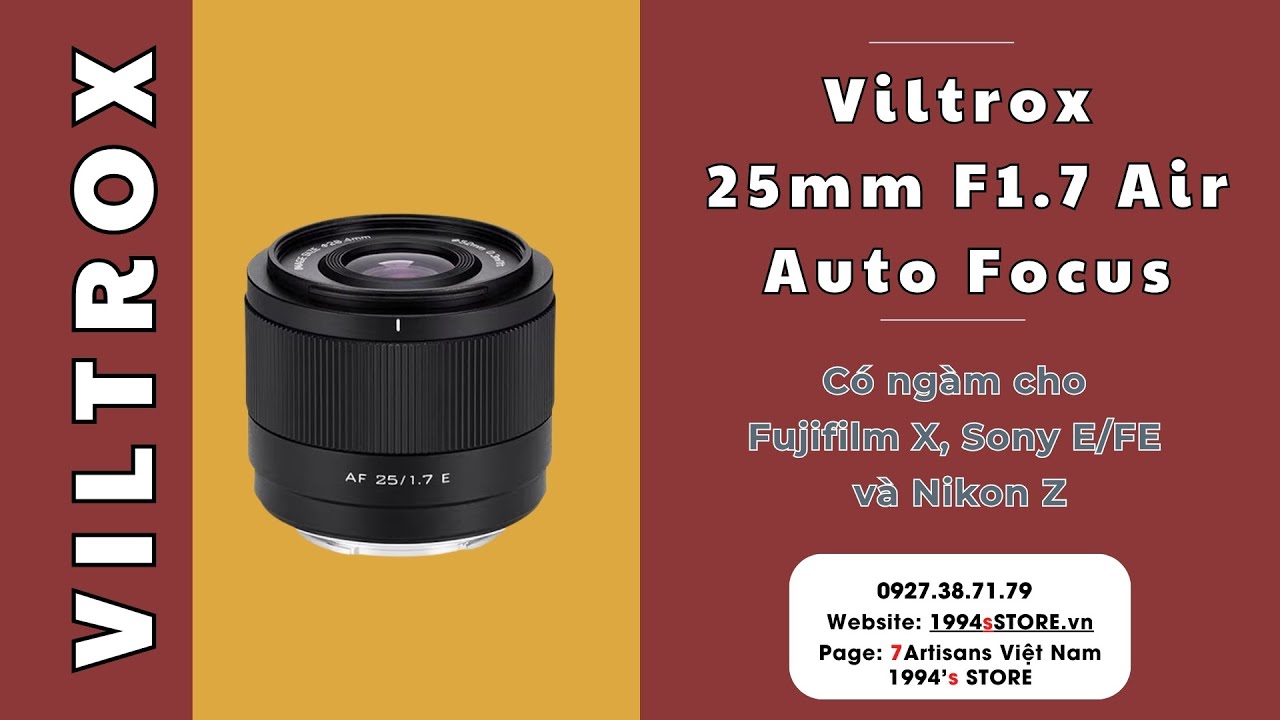 Video Viltrox 25mm F1.7 Air AF cho Fujifilm/Sony/Nikon