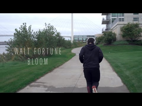 Walt Fortune - Bloom (Official Video)