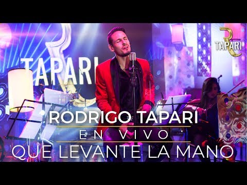 Rodrigo Tapari - Que Levante La Mano (En Vivo)
