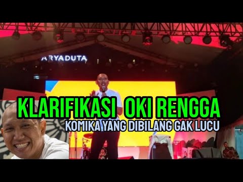 KLARIFIKASI OKI RENGGA‼️Komika yang Dibilang Gak Lucu