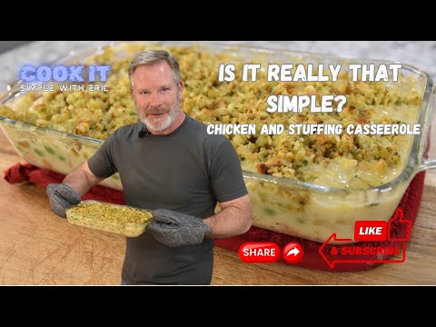 The Best Simple Comfort Food Classic: Chicken and Stuffing Casserole Recipe