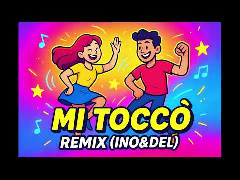 Mi toccò – Remix (ino&del)