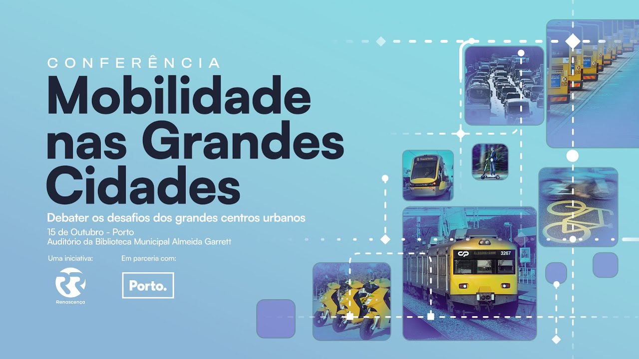 Conferência Renascença – Mobilidade nas Grandes Cidades