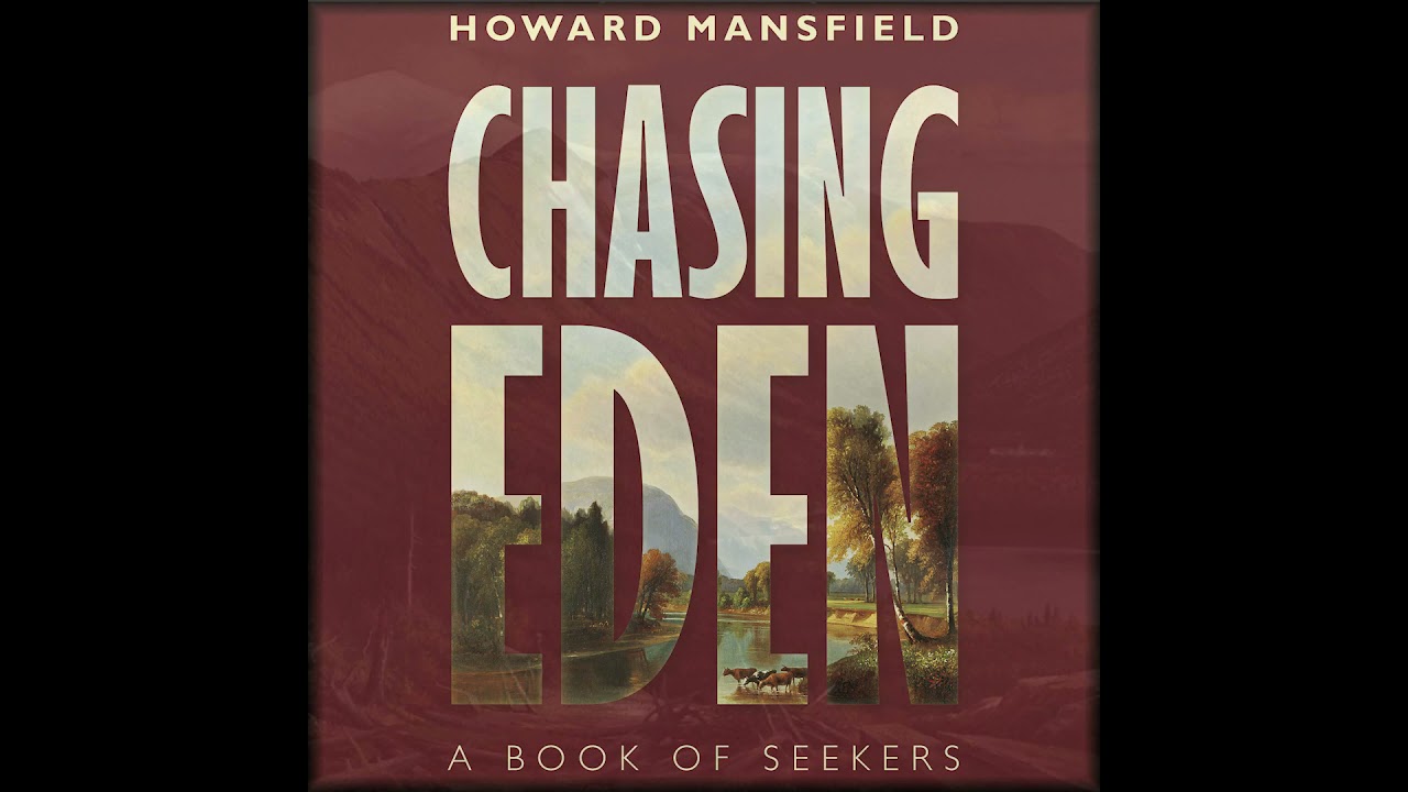 Chasing Eden, A Book of Seekers by Howard Mansfield