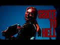Skate to Hell - Official Teaser Trailer