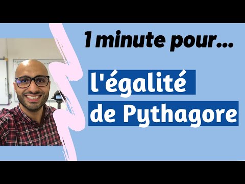 1 minute pour l’égalité de Pythagore.