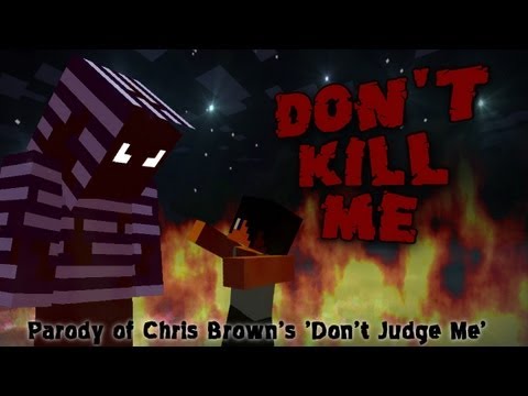 'Don't Kill Me' A Minecraft Parody of Chris Browns 'Don't Judge Me' *THREEQUEL*