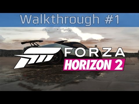 Forza Horizon 2 - Gameplay Walkthrough Part #1 [HD 1080P]