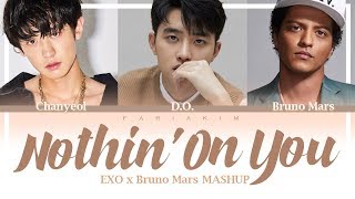 Nothin&#39; On You - EXO D.O. &amp; Bruno Mars feat EXO Chanyeol [Audio MASHUP]