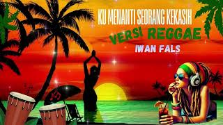 Download lagu Cover Reggae Iwan Fals – Ku Menanti Seorang Kekasih | Versi Reggae Santai & Enak Didengar mp3