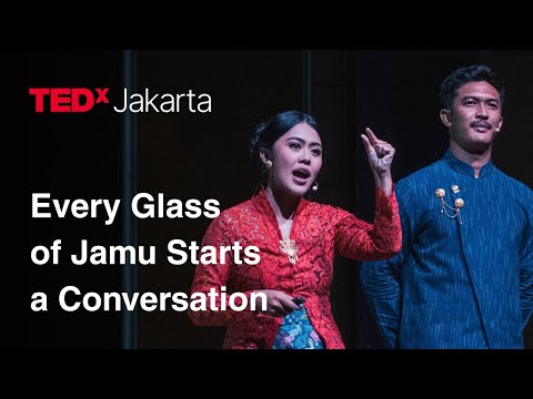 Every Glass of Jamu Starts a Conversation | Intan Rahmaningtyas & Zacky Irwandi | TEDxJakarta
