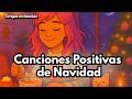 Navidad 2025 Canciones Navideñas Para Iluminar Tu Hogar Y Tu Corazón