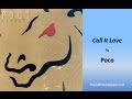 Poco - Call It Love (Lyrics)