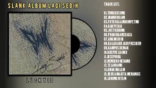 Download lagu SLANK ALBUM LAGI SEDIH@luckyid1732 mp3