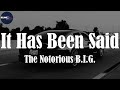 The Notorious B.I.G., "It Has Been Said" (Lyric Video) - SLIME TIME  The Notorious B.I.G., "It Has Been Said" (Lyric Video)