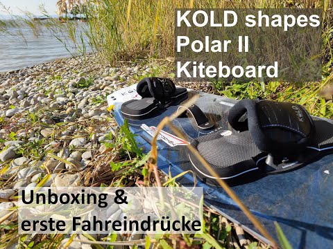 KOLD shapes Polar II Kiteboard: Unboxing und erste Fahreindrücke