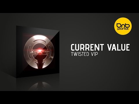 Current Value  - Twisted VIP | Drum and Bass