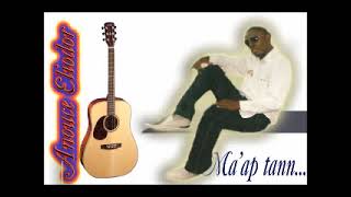 Anouce Eliodor - Map Tann sa Bondje sere pou mwen an