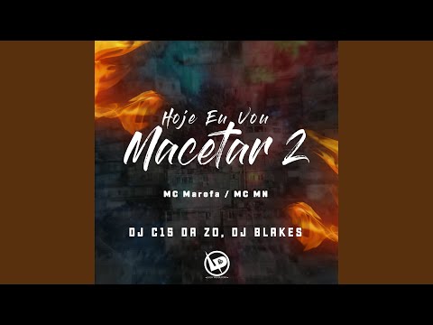 Hoje Eu Vou Macetar 2