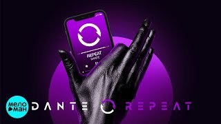 Dante  - Repeat (Official Audio 2018)