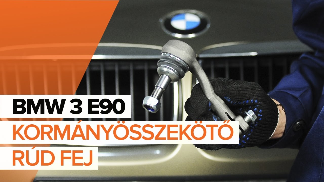 Kormányösszekötő gömbfej-csere BMW E90 gépkocsin – Útmutató