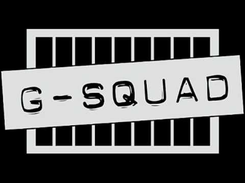 G-Squad  -  Live For, Die For    *Rexdale*