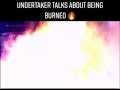 Undertaker Burned