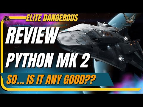 Elite Dangerous Python Mk2 - 1st Review and look around