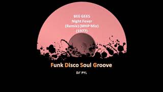 BEE GEES - Night Fever (Remix) (MHP Mix) (1977)