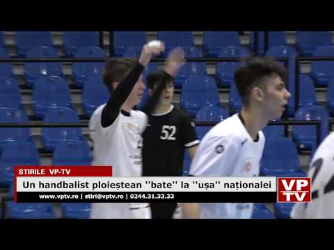 Un handbalist ploieștean ”bate” la ”ușa” naționalei
