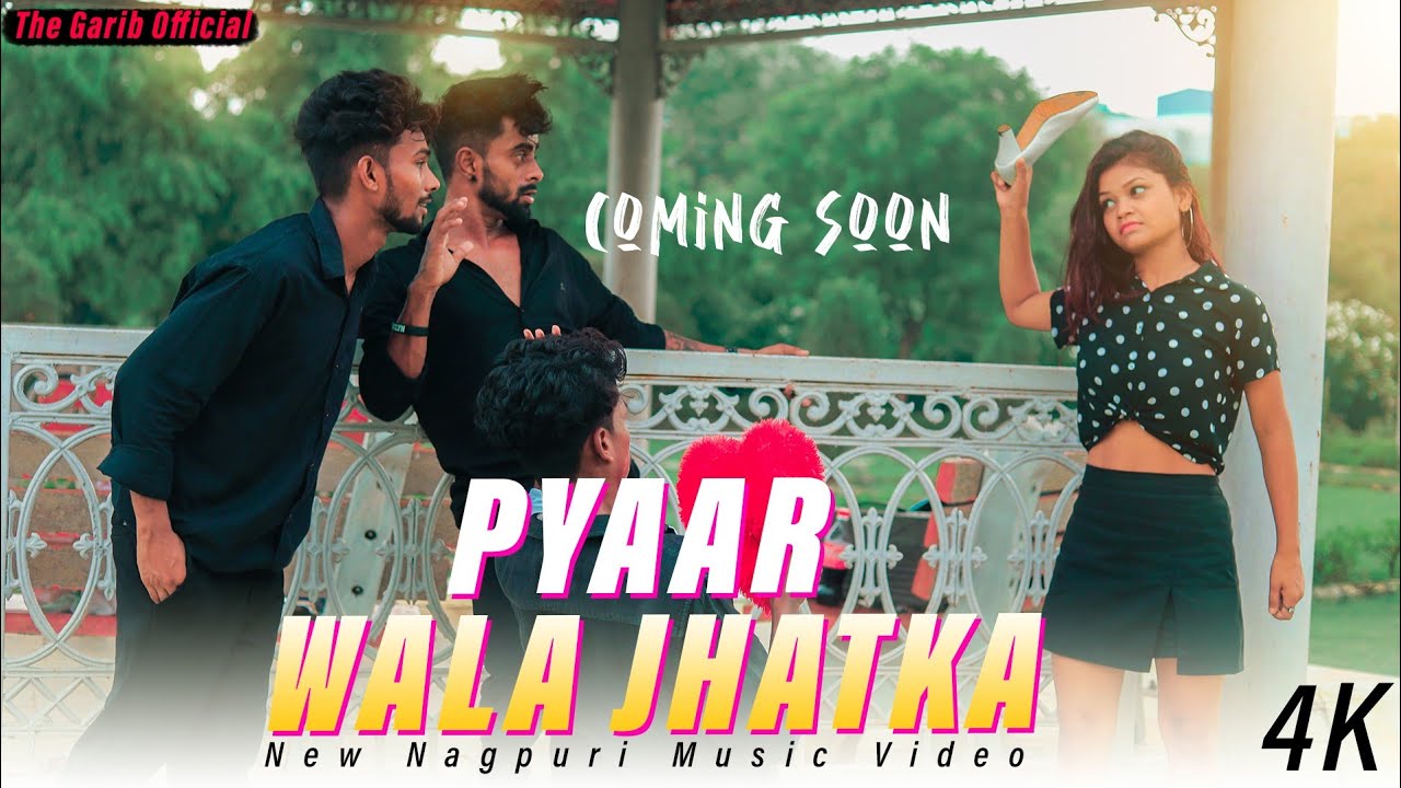 Pyaar Wala Jhatka || Coming soon || New Nagpuri video 2022 || Singer Ashish Bharti