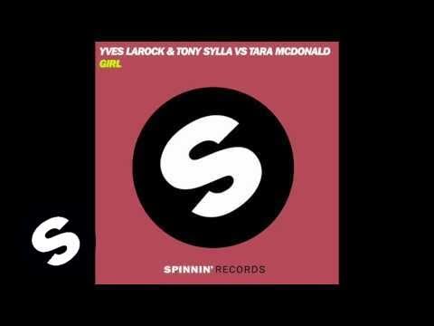 Yves Larock & Tony Sylla VS Tara McDonald  - Girls (Yves C. Remix)