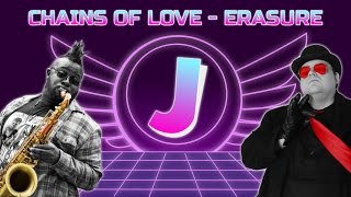 Chains of Love - Erasure Sax Cover | Carl Catron Feat. Jim Sterling