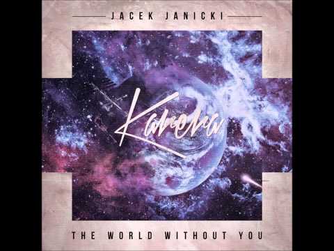 Jacek Janicki - The world without you