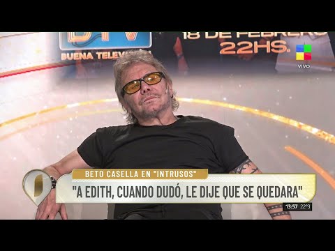 🗣️BETO CASELLA: "CREO QUE EDITH ESTÁ PERDIDAMENTE ENAMORADA DE MI"