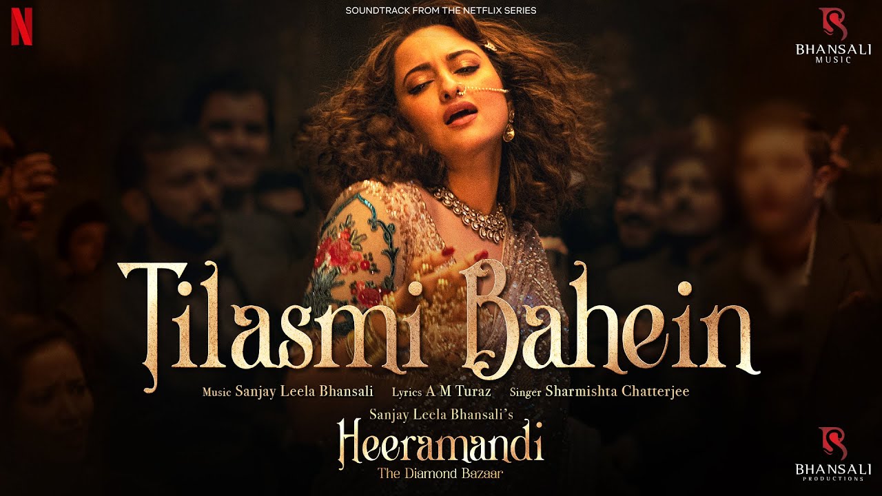 Tilasmi Bahein-Heeramandi Lyrics