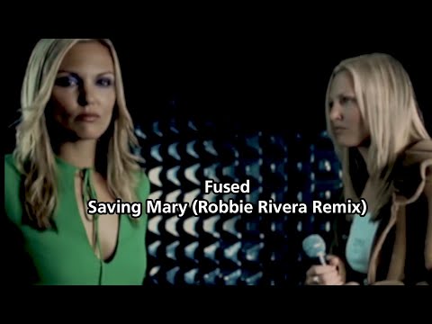 Fused - Saving Mary (Robbie Rivera Remix)