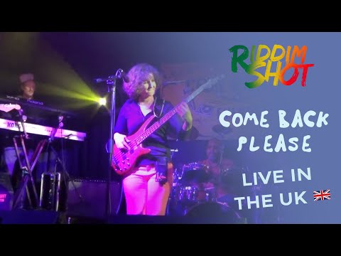 Riddim Shot - Come Back Please (Live Music Video)