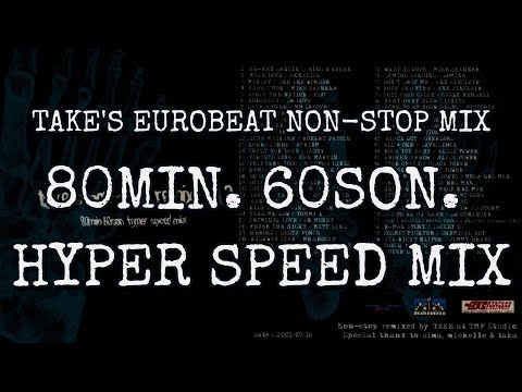 [EUROBEAT] 80MIN. 60SON. HYPER SPEED MIX by tmftake [2025 REMASTER]