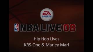 KRS-One &amp; Marley Marl - Hip Hop Lives (NBA Live 08 Edition)