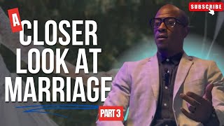 A Closer Look at Marriage: Secrets You Didn't Know l Part 3